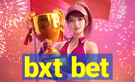 bxt bet